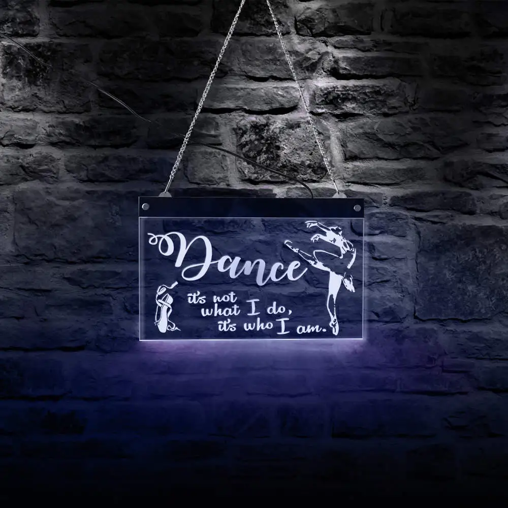 Dance Its Not What I Do its Who Am Inspirational Quote Acrylic LED NEON Sign Gift For Dancer Ballerina Studio Home Decor | Дом и сад