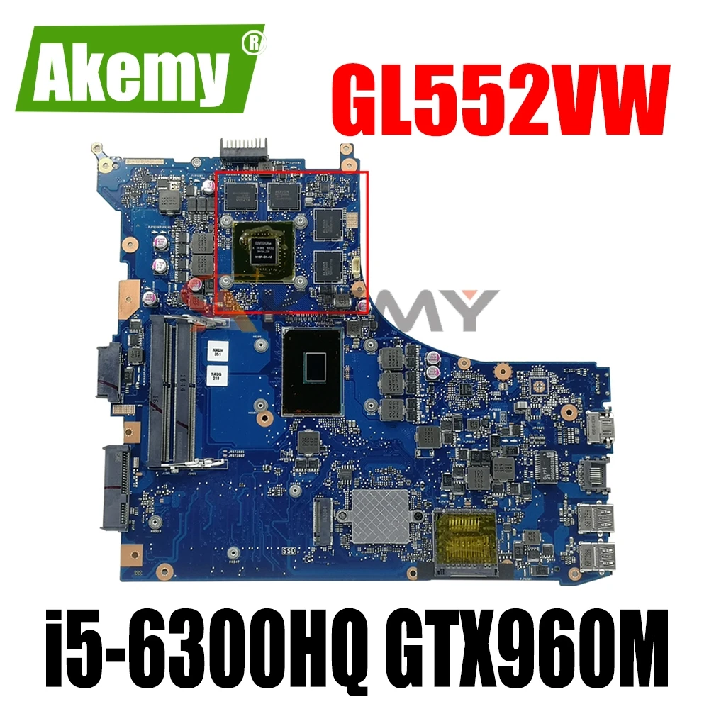 

SAMXINNO For ASUS GL552VW GL552V ZX50V Laotop Mainboard GL552VW Motherboard with i5-6300HQ GTX960/950M-V2G REV2.0