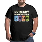 Мужская футболка с рисунком периодической таблицы юмора 100% с добавлением хлопка с нарисованными большими Высокий Футболка короткий рукав наука футболка с круглым вырезом, одежда размера плюс