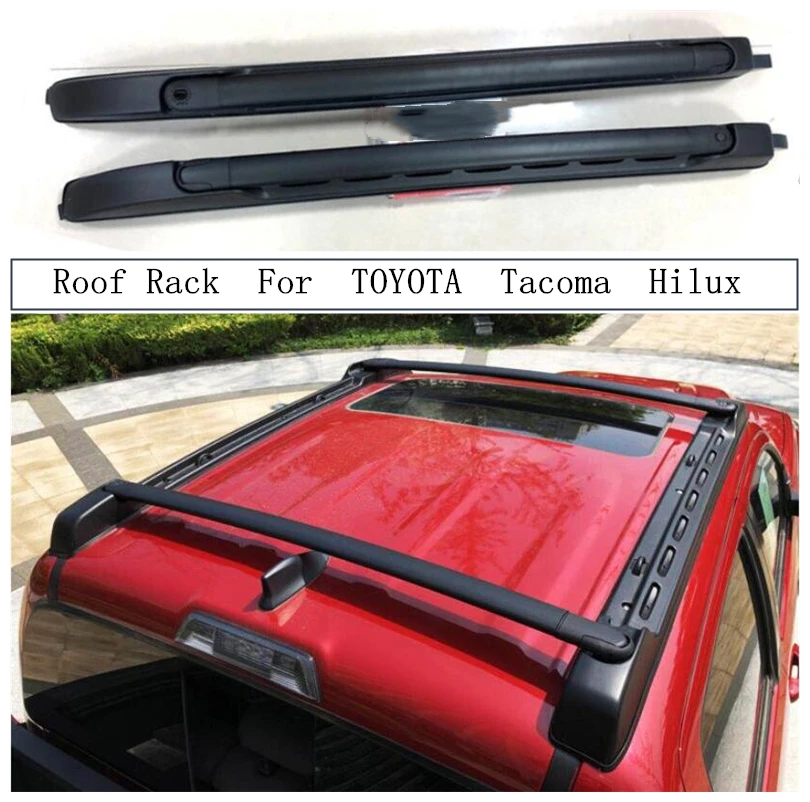 

Roof Rack For TOYOTA Tacoma Hilux 2005-2019 Aluminum Alloy Rails Bar Luggage Carrier Bars top Cross bar Racks Rail Boxes