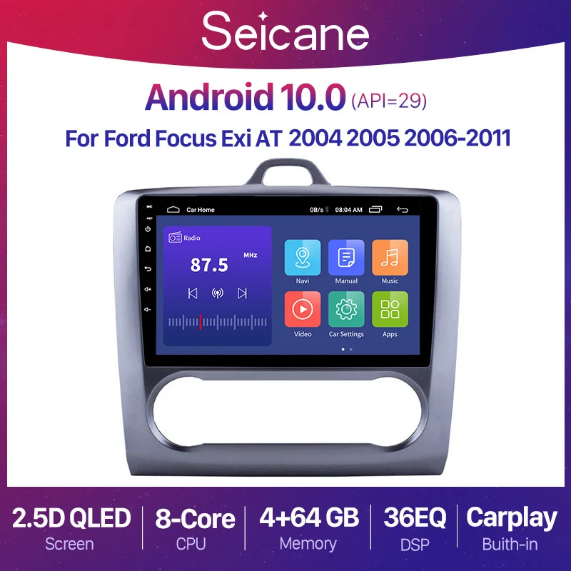 Seicane 9 Inch Android 10.0 4+64G Car Radio Audio Stereo QLED For 2004 2005-2011 Ford Focus Exi AT GPS Multimedia Video 2 din