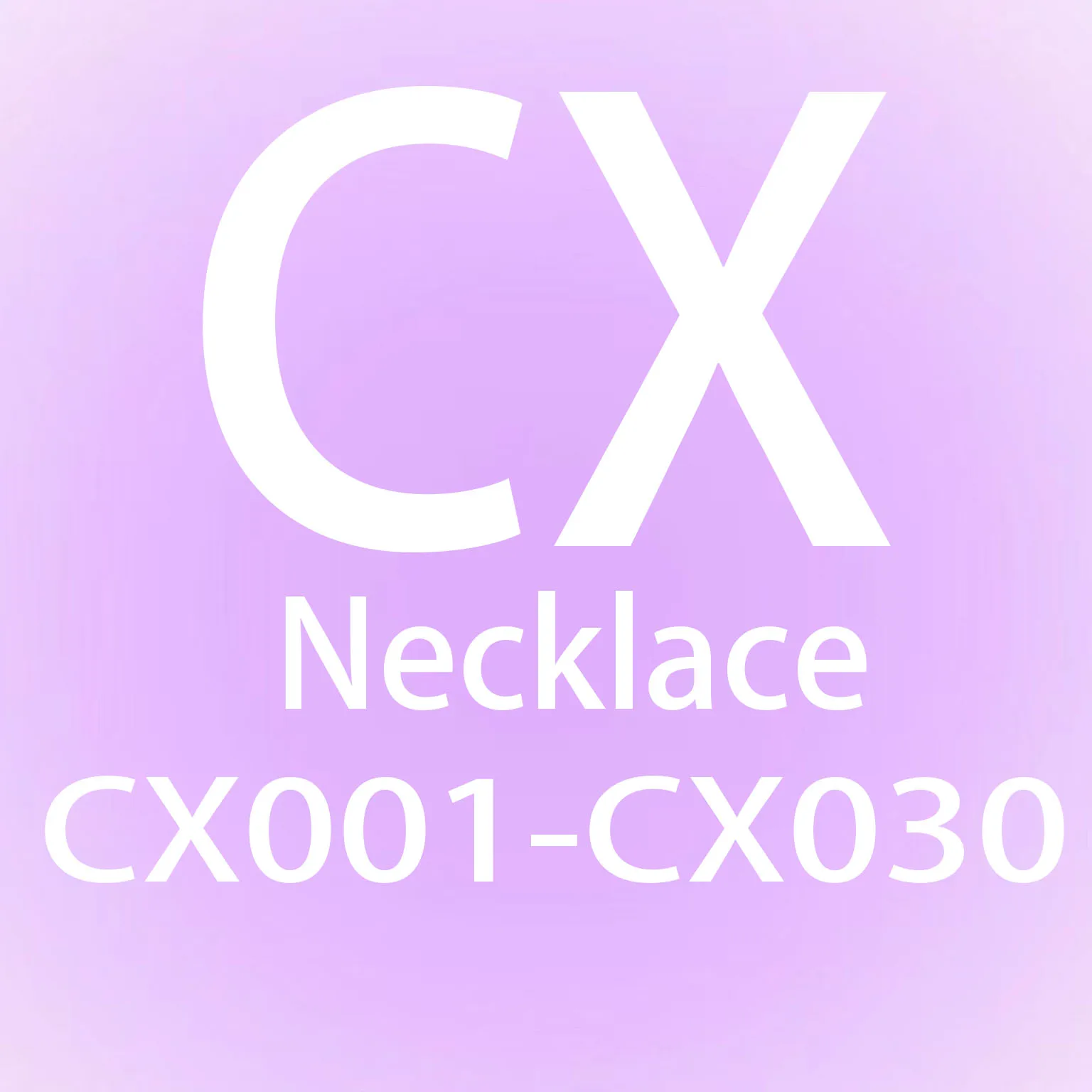 CX001-030ecklace        c-  2021     : ,