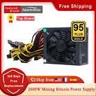 2400 Вт до 2600 Вт ETH Майнинг биткоинов 95% высокая эффективность ATX Майнер источник питания Поддержка 8 видеокарт для майнинга биткоинов BTC ETH
