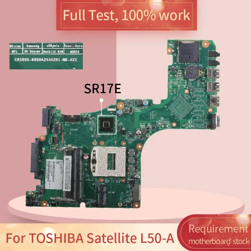 Материнская плата для ноутбука TOSHIBA Satellite L50 A 6050A2556201 MB A02 N14P GV2 S A1 SR17E DDR3L