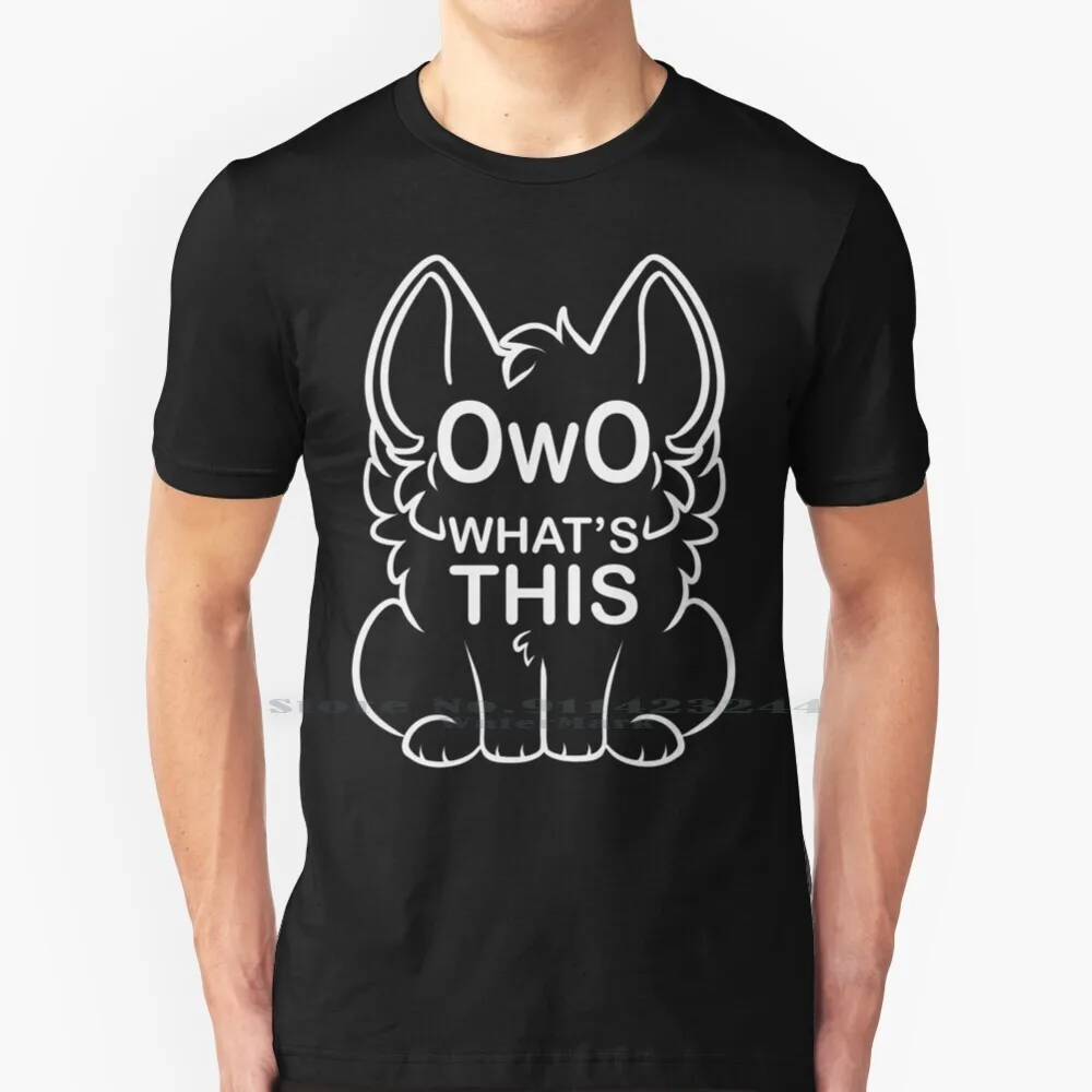 

Owo What's This -White Text T Shirt Cotton 6XL Owo Whats Funny Furry Cute Memes Internet Slang Animal Fox Wolf Dog Furries