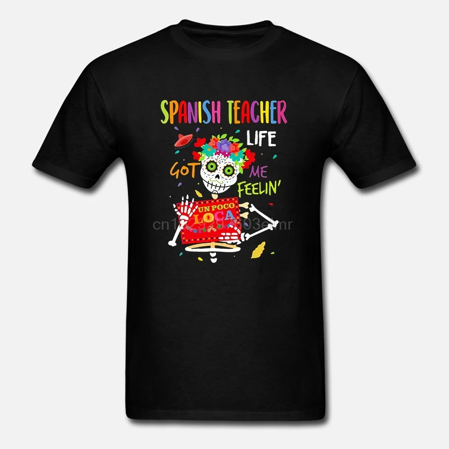 Мужская футболка испанская Учительская жизнь Got Me Feelin' Un Poco Loca женская