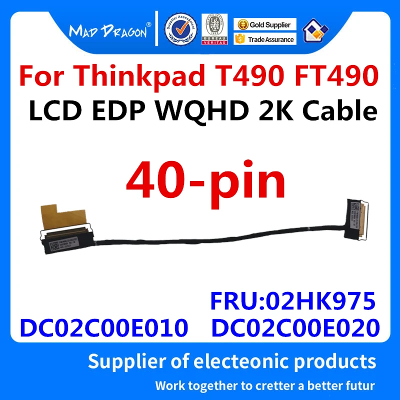 

NEW original LCD LVDS Screen Video Cable For Lenovo Thinkpad T490 FT490 LCD EDP WQHD 2K Cable 02HK975 DC02C00E010 DC02C00E020