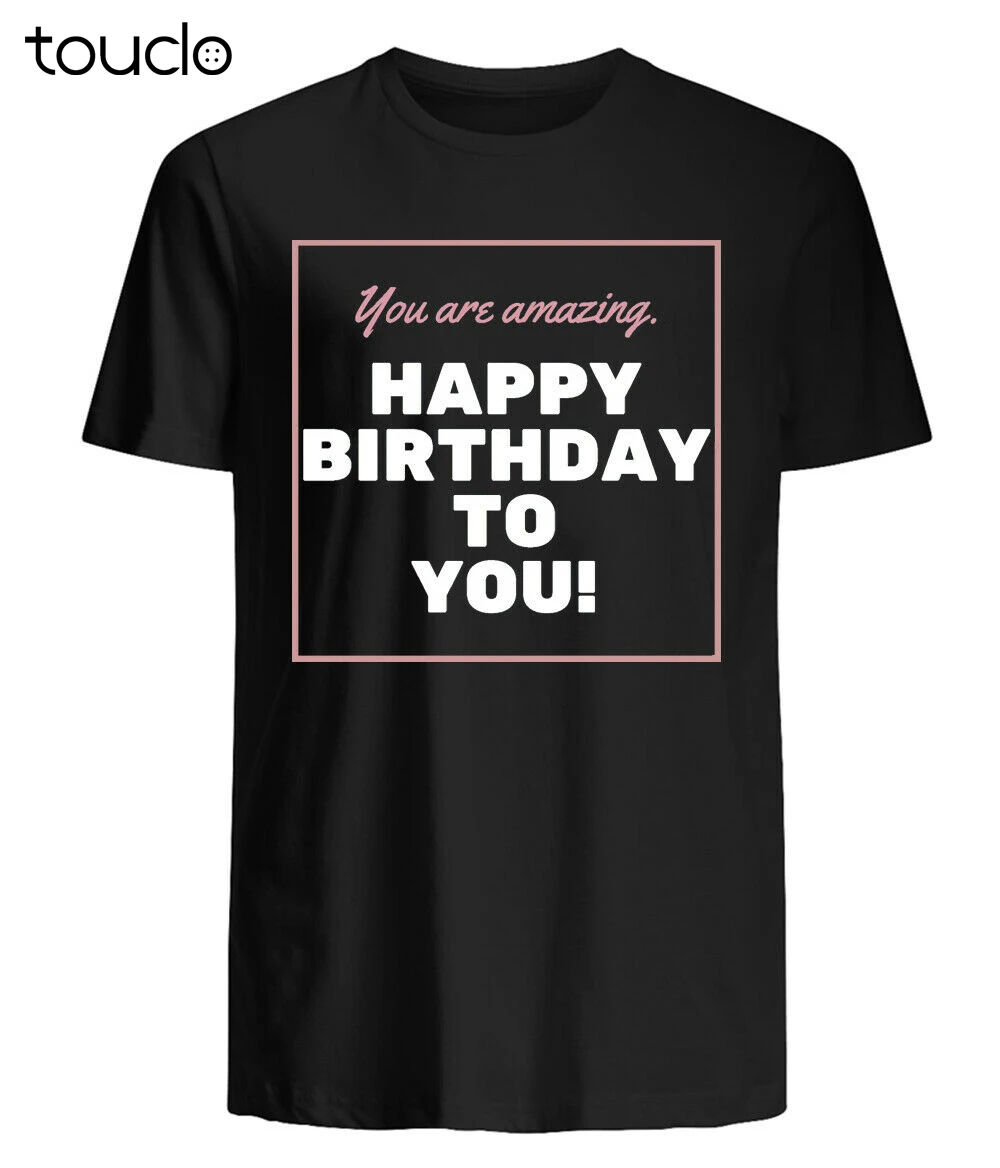 

Классическая футболка с надписью «Happy birthday to you», футболка унисекс