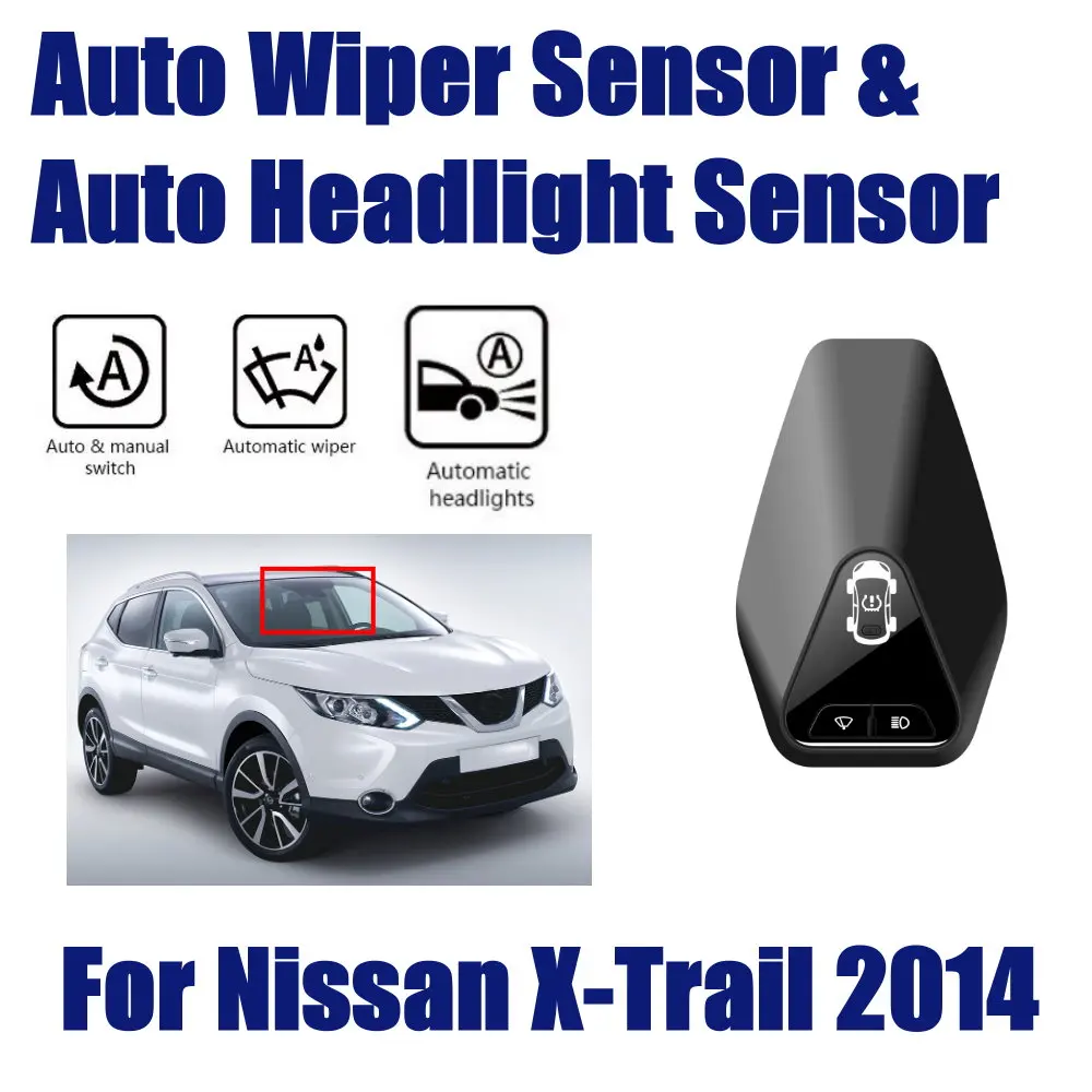 

For Nissan X-Trail/XTrail 2014-2019 Car Accessories Rain Wiper Sensors & Headlight Sensor Smart Auto Driving Assistant System