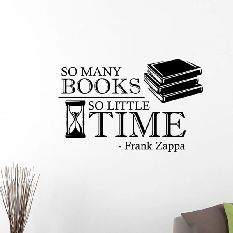 Книги настенные наклейки Цитата так много книг Франк Zappa вдохновляющая Виниловые