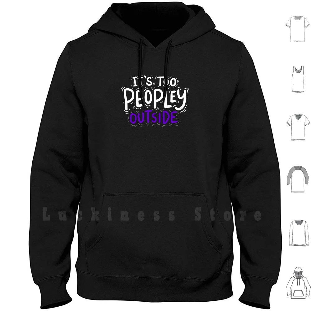 

Introvert Funny Shy Quiet It's Too Peopley Outside Purple White Hoodies Long Sleeve Introvert Introverted