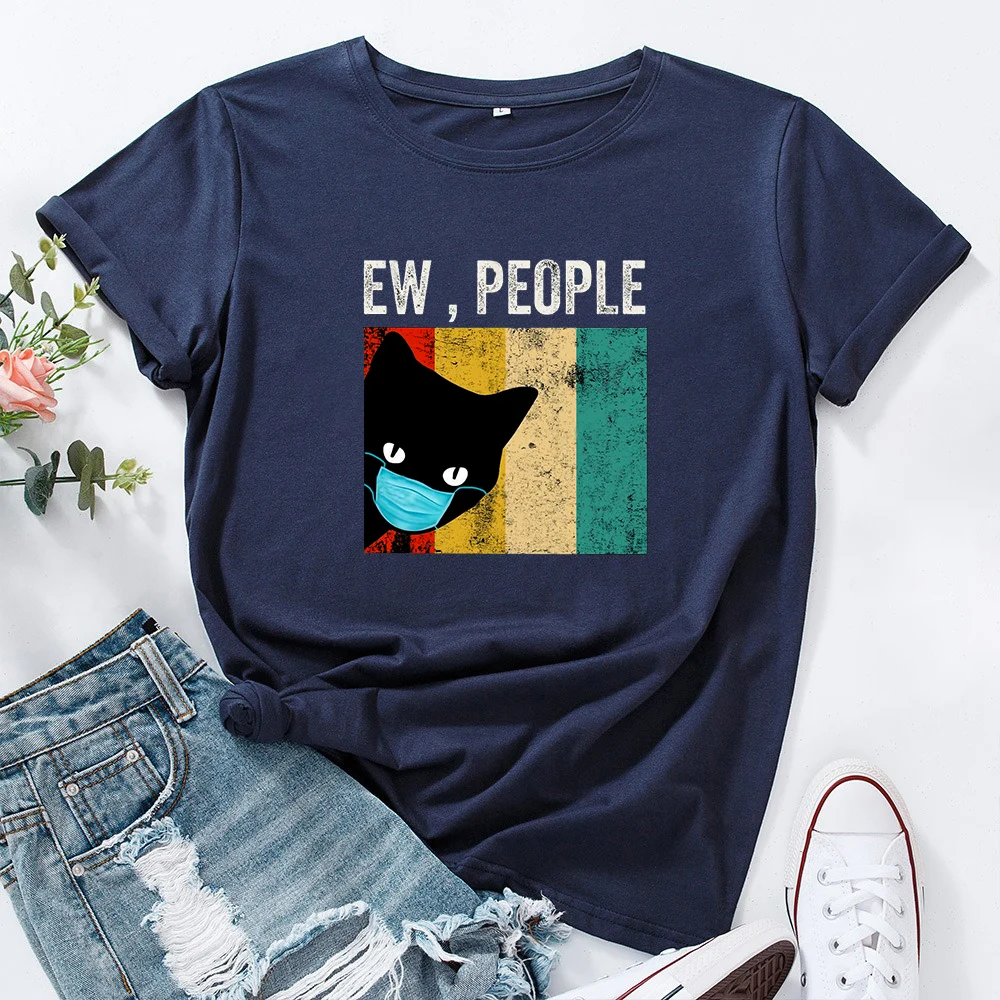 

Ew People Funny Cat Print Summer Women Tshirt Hipster Harajuku Graphic Tee Shirts Plus Size Women Tops Loose T-shirt Drop ship