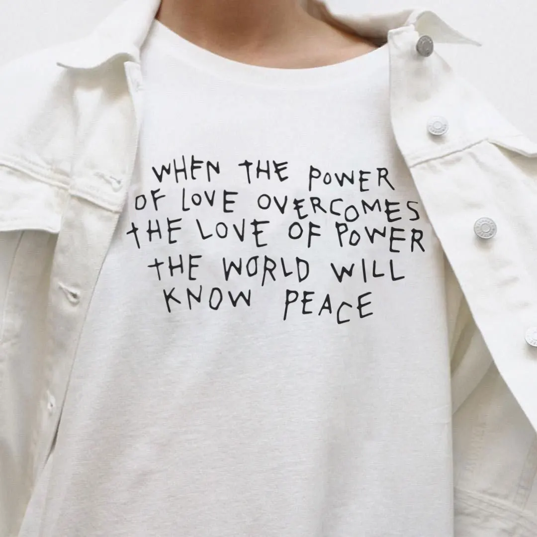 When The Power of Love Overcomes Letter Print 100% Cotton Woman Tshirts Chothes Unisex Tops Harajuku Shirts for Women Clothing