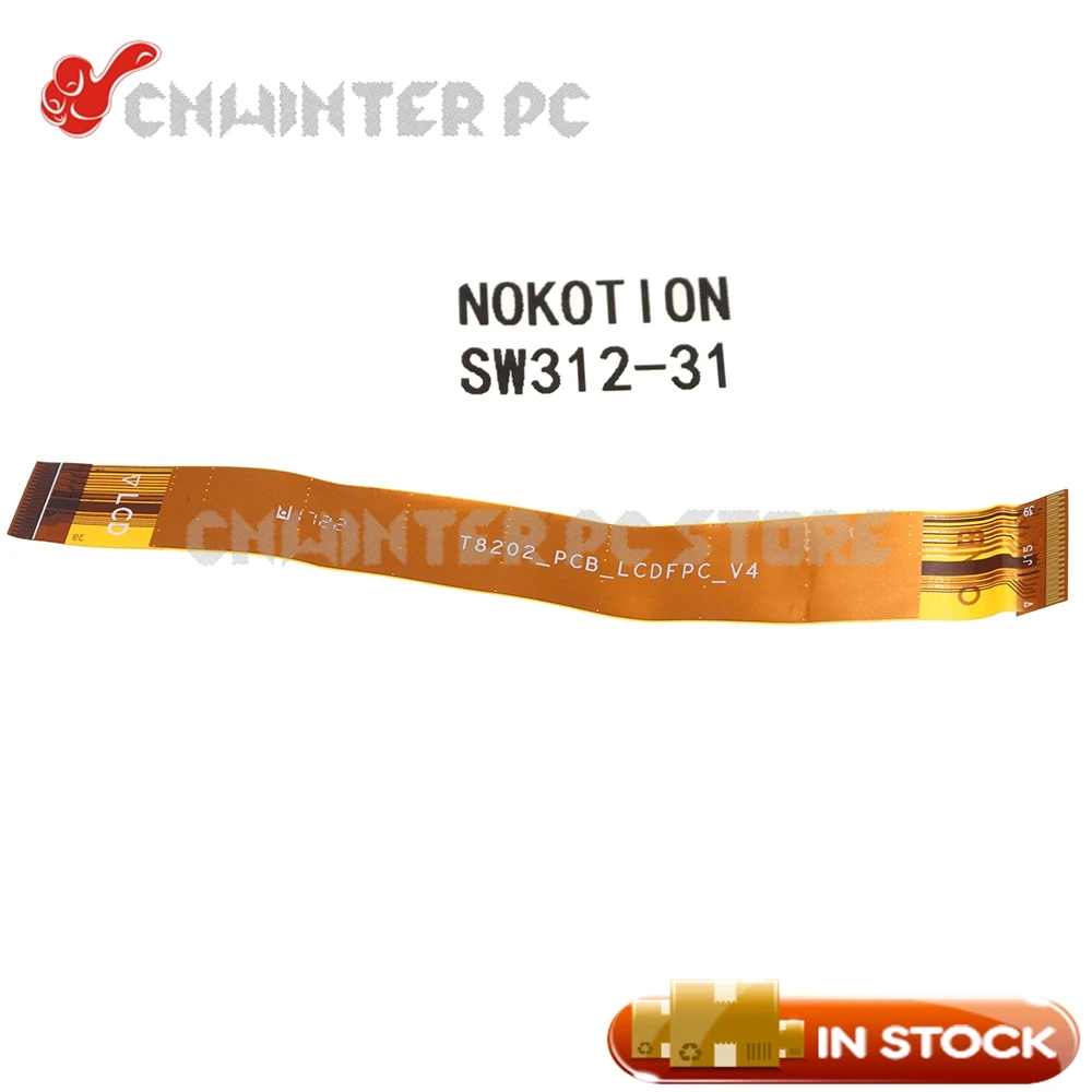 

NOKOTION T8202 _PCB_LCDFPC_V4 For Acer Switch 3 SW312-31 Tablet LCD Screen Flex Cable
