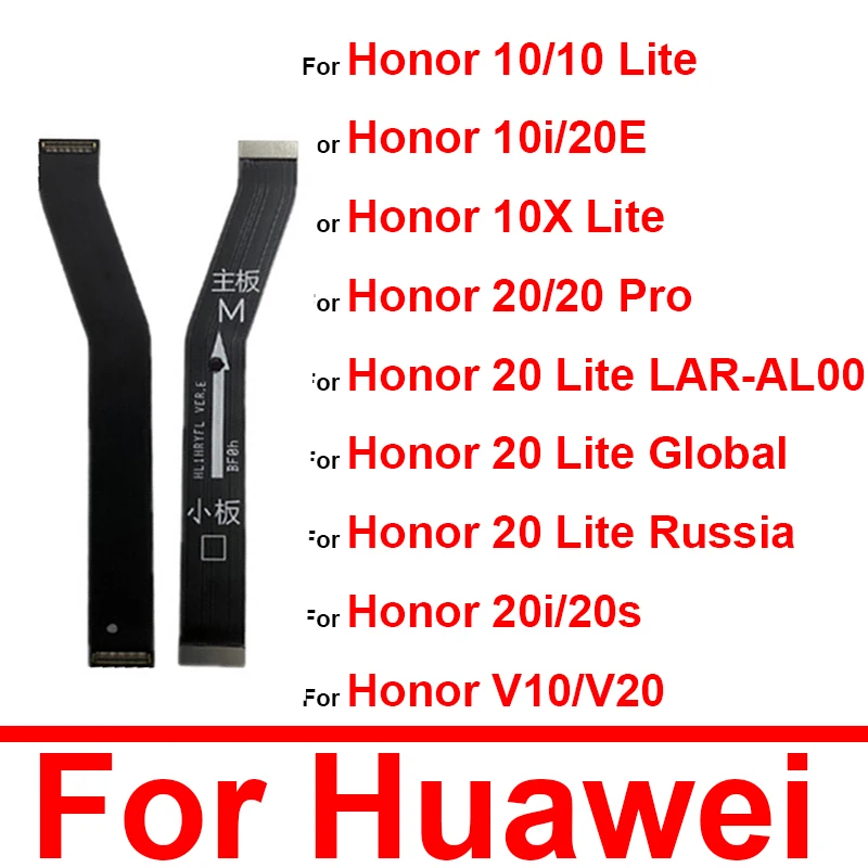 

Mainboard LCD Flex Cable For Huawei Honor 10 10X 20 Lite 10i 20i 20E 20Pro 20S V10 V20 Main Board Motherboard Flex Ribbon Parts