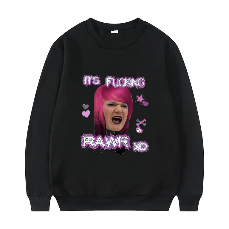 

Its Fucking Rawr Xd Sweatshirt 1:1 High Quality Graphics Print Sweatshirts Men Fashion Vintage Pullover Women Casual Pullovers