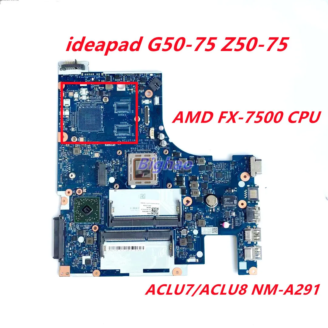 

ACLU7/ACLU8 NM-A291 For Lenovo ideapad Z50-75 G50-75M G50-75 G50-75M Laptop motherboard AMD FX-7500 CPU