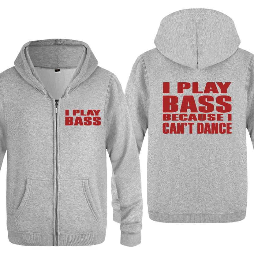 

Zipper Hoodies Men I Play Bass Becuase I Cant Dance Mens Hoodie Music Guitar Hip Hop Fleece Long Sleeve Men's Jacket Sweatshirt