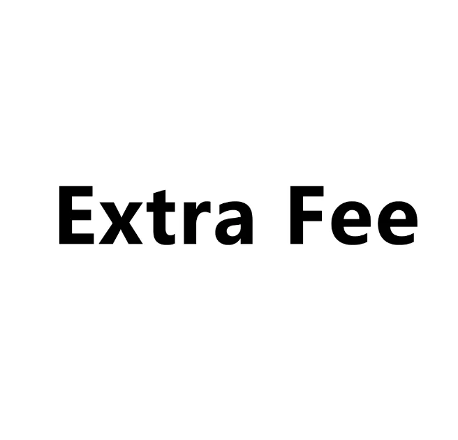 

Extra Fee