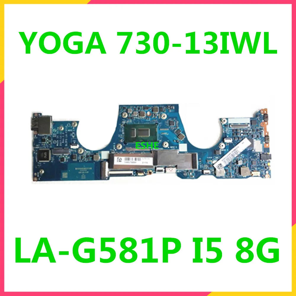 

Материнская плата для ноутбука Lenovo YOGA 730-13IWL с процессором I5 I7 8 ГБ 16 ГБ ОЗУ 5B20T02806