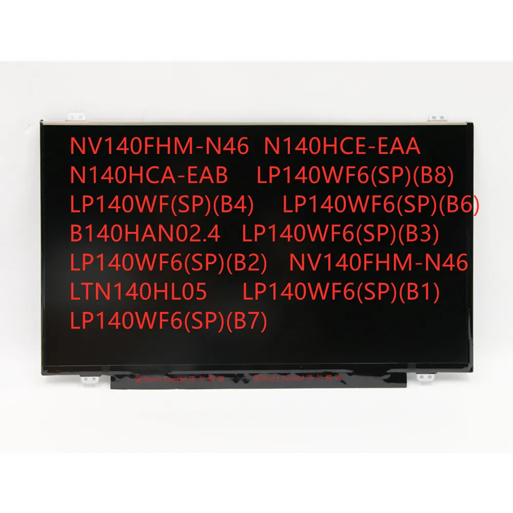 

NV140FHM-N46 N140HCE-EAA N140HCA-EAB LP140WF6 B140HAN02.4 LTN140HL05 Lcd screen 14" Laptop LCD Display 02DL765 02DA367 02DL764