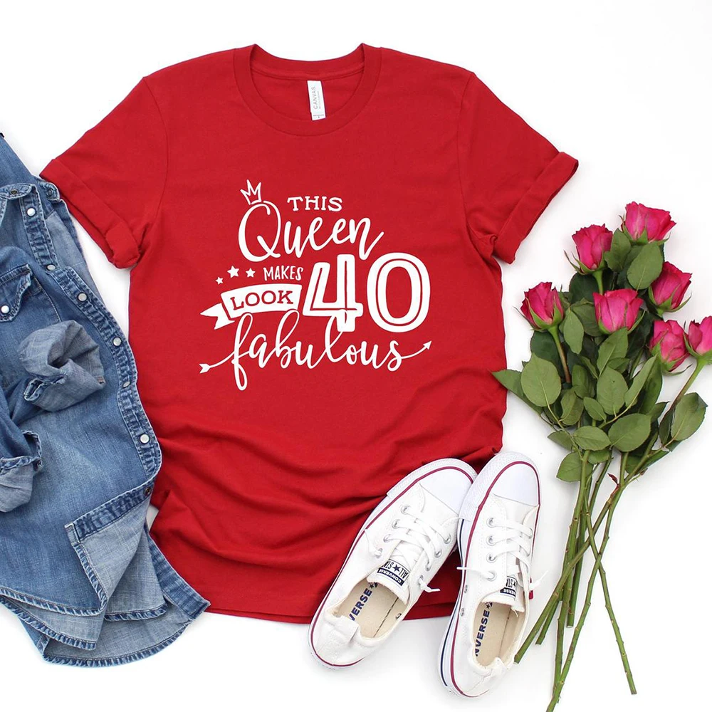 This Queen Makes Look 40 Fabulous 40th Birthday Gift Women T Shirts Summer Fashion Graphic Tshirt  Tops Mom Life Shirts