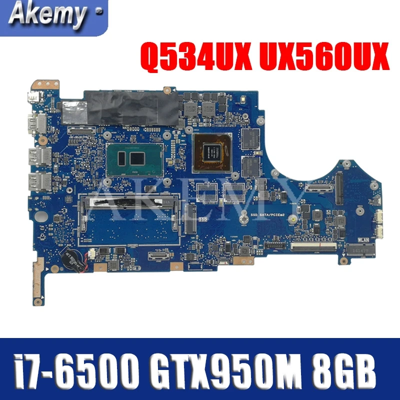 

Для For Asus UX560U UX560UQK UX560UQ UX560UX Q534U Q534UX Q534UQ ноутбук материнская плата i7-6500 Процессор GTX950M 8GB-RAM