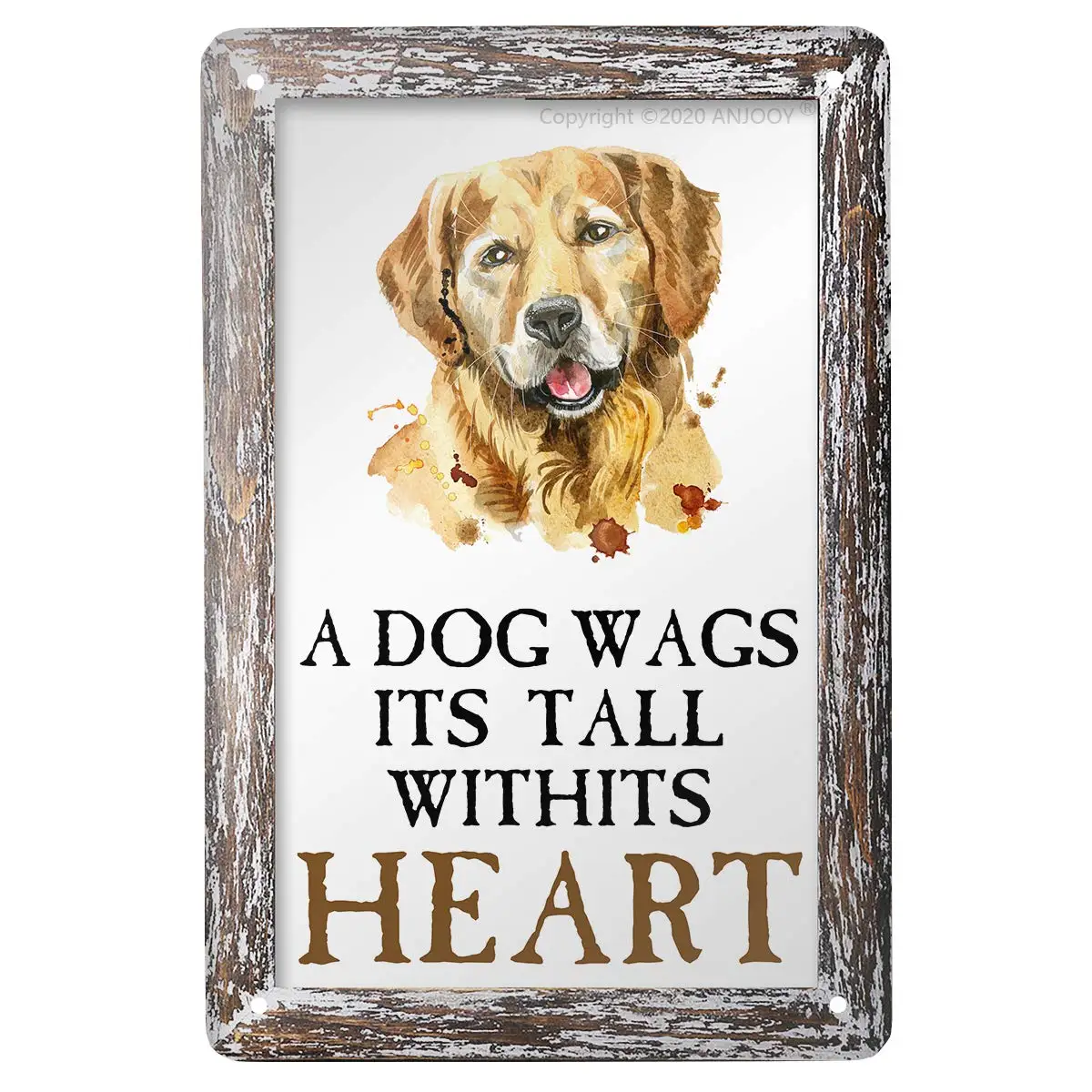 

Vintage Metal Tin Signs - A Dog Wags ITS Tall WITHITS Heart - Plaque Poster for Home Coffee Funny Wall Decor Art 8"x12"