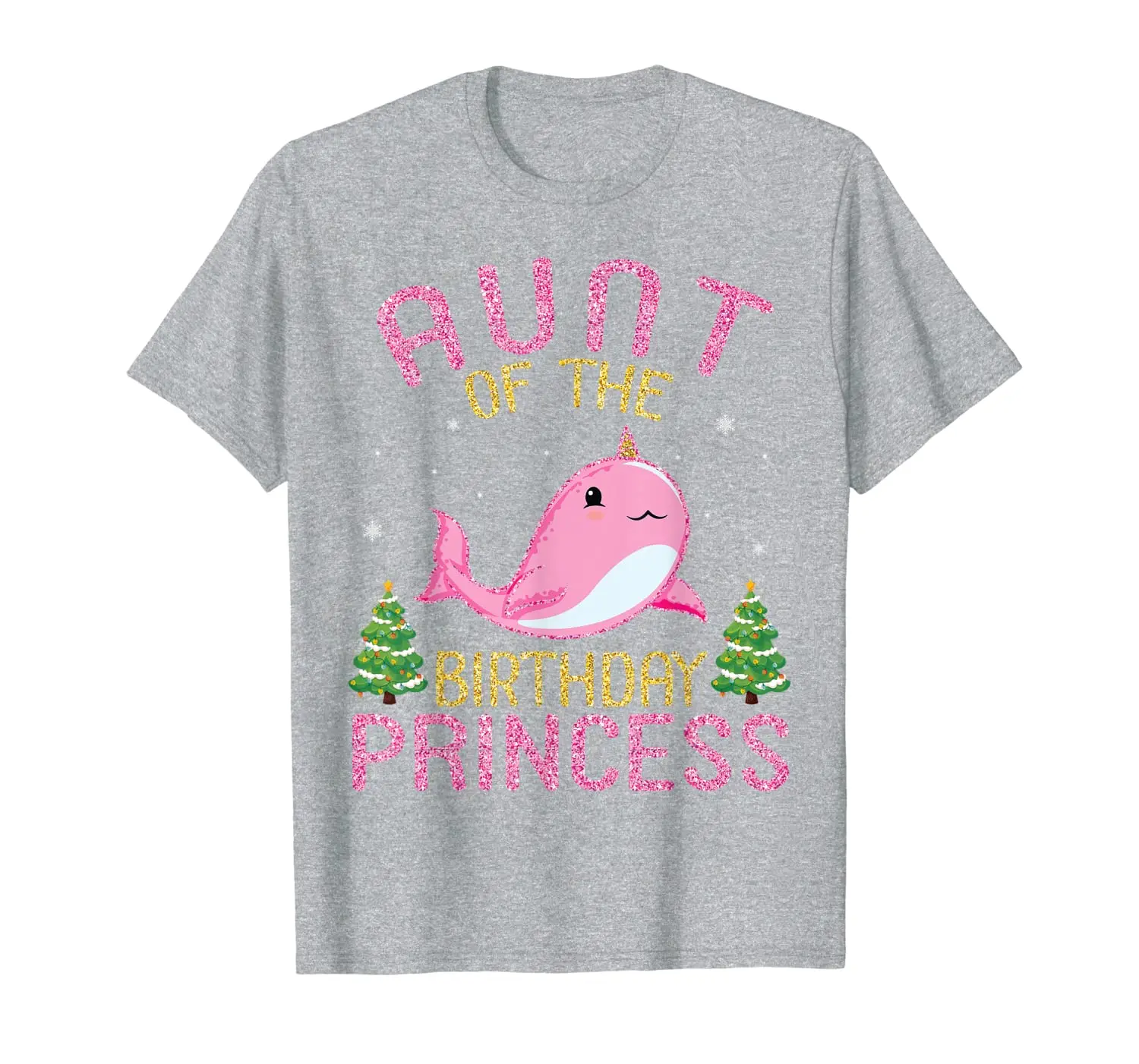 

Snow Noel Tree Aunt Of The Birthday Princess Happy Niece T-Shirt