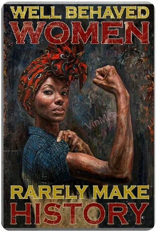 

Bit SIGNSHM Well Behaved Women Retro Metal Tin Sign Plaque Poster Wall Decor Art Shabby Chic Gift Suitable 12x8 Inch