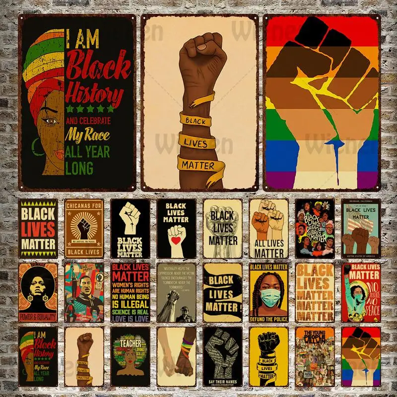 

Metal Tin Sign Black Lives Matter Quotes Decorative Plaque Black People Theme Metal Plate Bar Pub Cafe Club Man Cave Home Decor