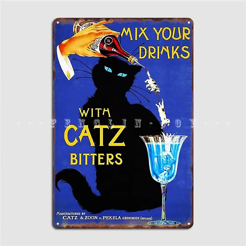 

Mix Your Drinks With Catz Bitter Poster Metal Plaque Plaques Club Bar Design Wall Mural Tin Sign Poster
