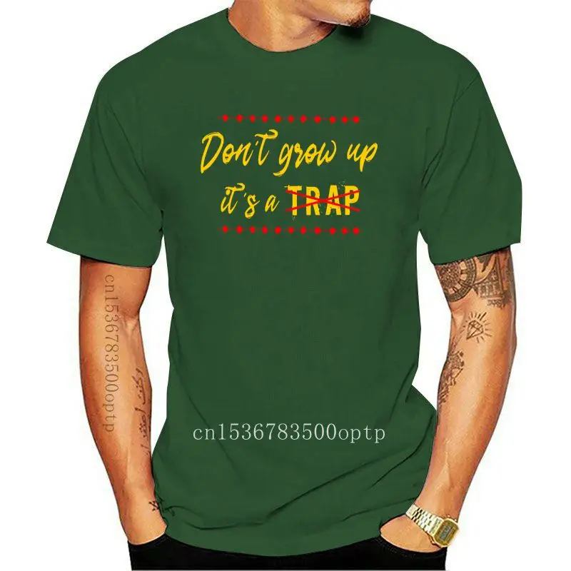 

Design Dont Grow Up Its A Trap T Shirt Building Spring Autumn Standard Novelty Printed Round Neck Fit Cotton Shirt