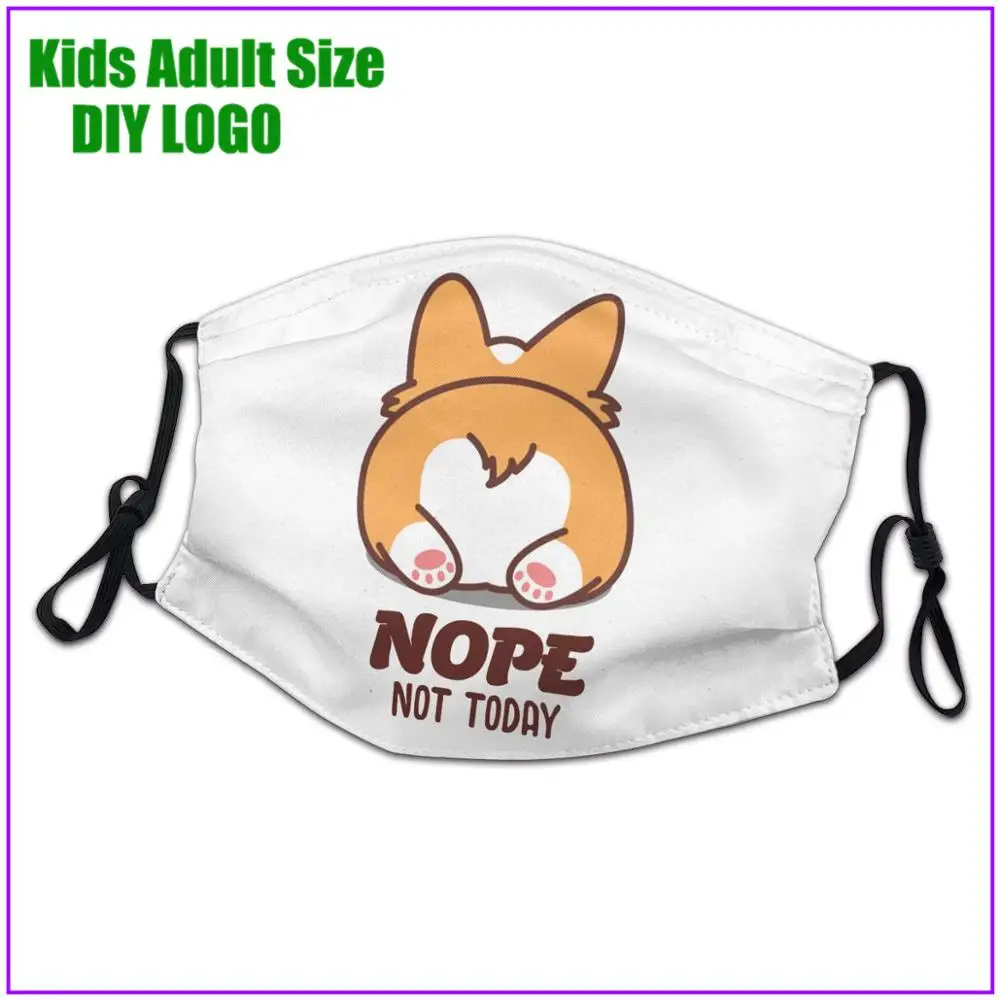 Маска для лица Nope Not Today Corgi ягодицы корги подарок влюбленных детей мужчин женщин