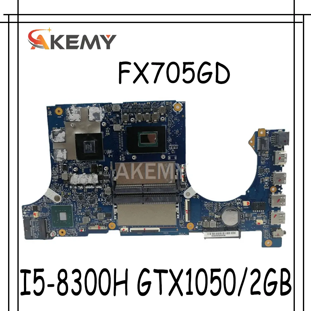 Материнская плата Akemy FX705GD для For Asus TUF Gaming FX705G FX705GE 17 3 дюйма материнская I5 8300H GTX 1050