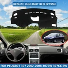 Внутренняя крышка приборной панели автомобиля, крышка, накидка для Peugeot 307 2002-2008 307sw 307cc SW, Солнцезащитный коврик, крышка, коврик для приборной панели