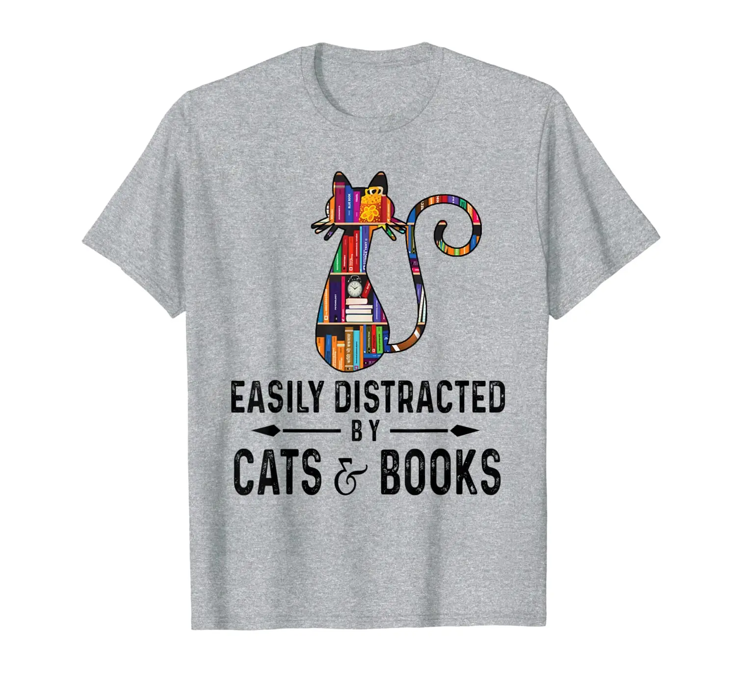 Funny Quote Easily Distracted By Cats And Books Gift T-Shirt