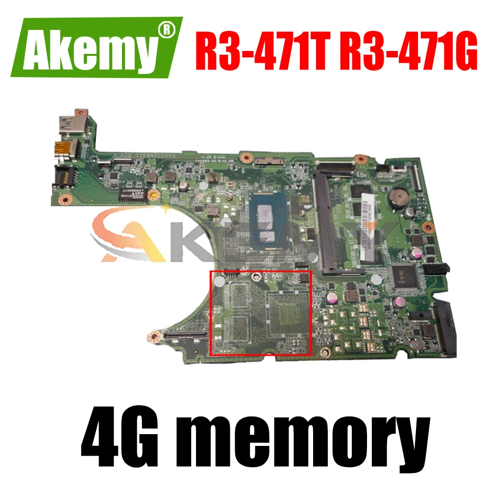 

AKEMY NBM88110036 NBM8811003 DA0ZQXMB8E0 for acer aspire R3-471T R3-471G laptop motherboard 4G memory onboard