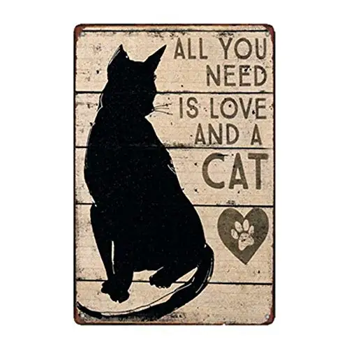 

Tin Sign Wall Decor All You Need Is Love and A Cat Vintage Metal Poster Plaque for House Bar Pub Art Sign Wall Decoration