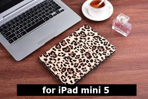 mini 5-A Чехол для Apple iPad mini 5 чехол Смарт Флип кожаный Леопард Стенд мягкий чехол для iPad mini 1 2 3 4 Чехол 7,9 дюймов kimTHmall - Цвет: mini 5-A