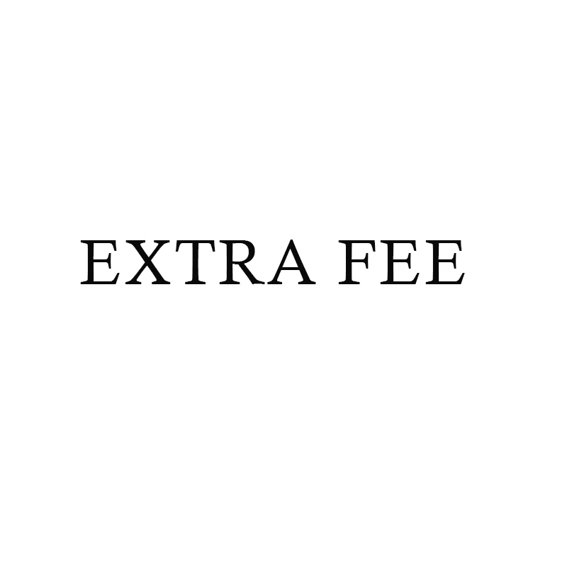 

extra fee