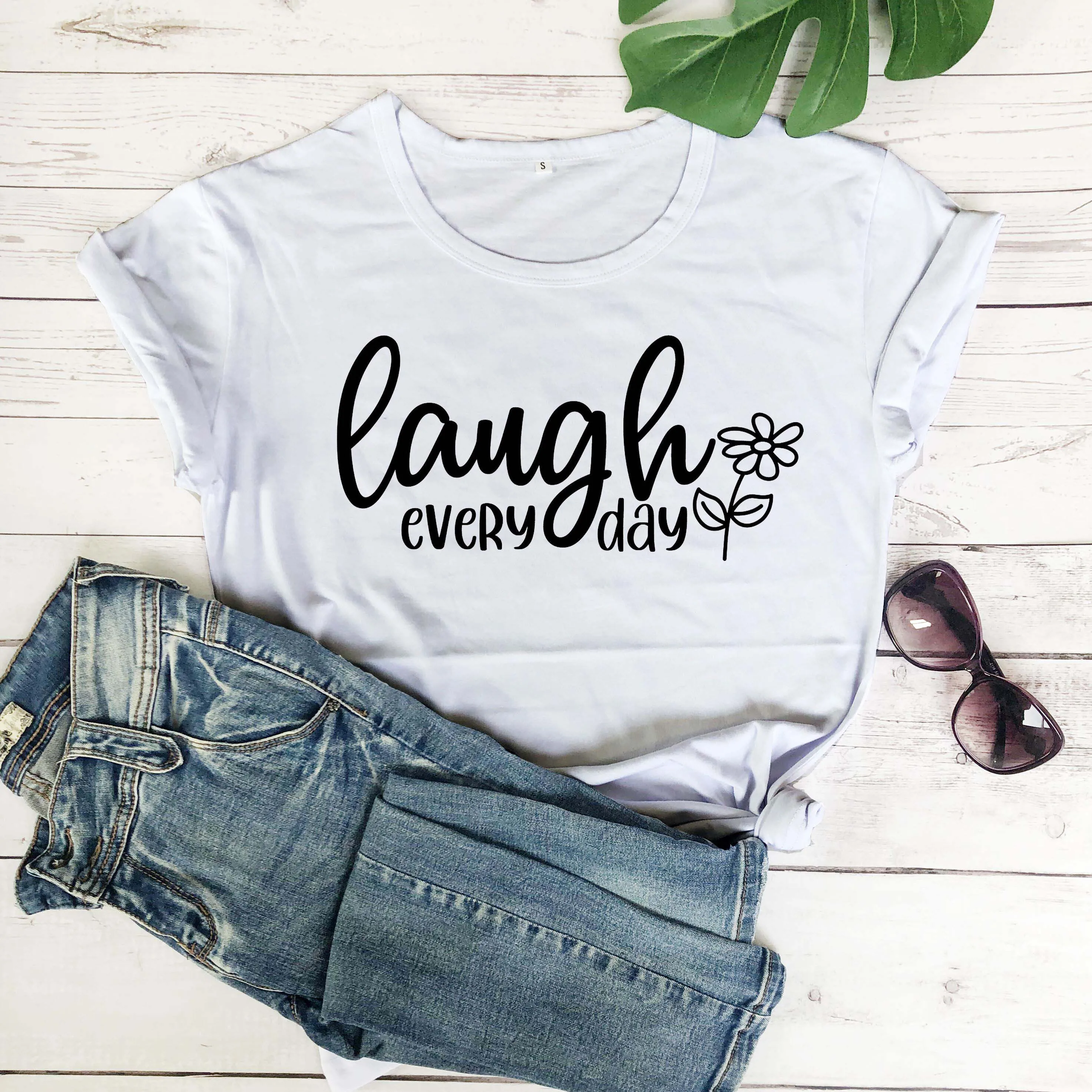

Laugh Every Inspirational Quote Farmhouse flowers graphic cute kawaii grunge tumblr t shirt street gift unisex tees topsL554