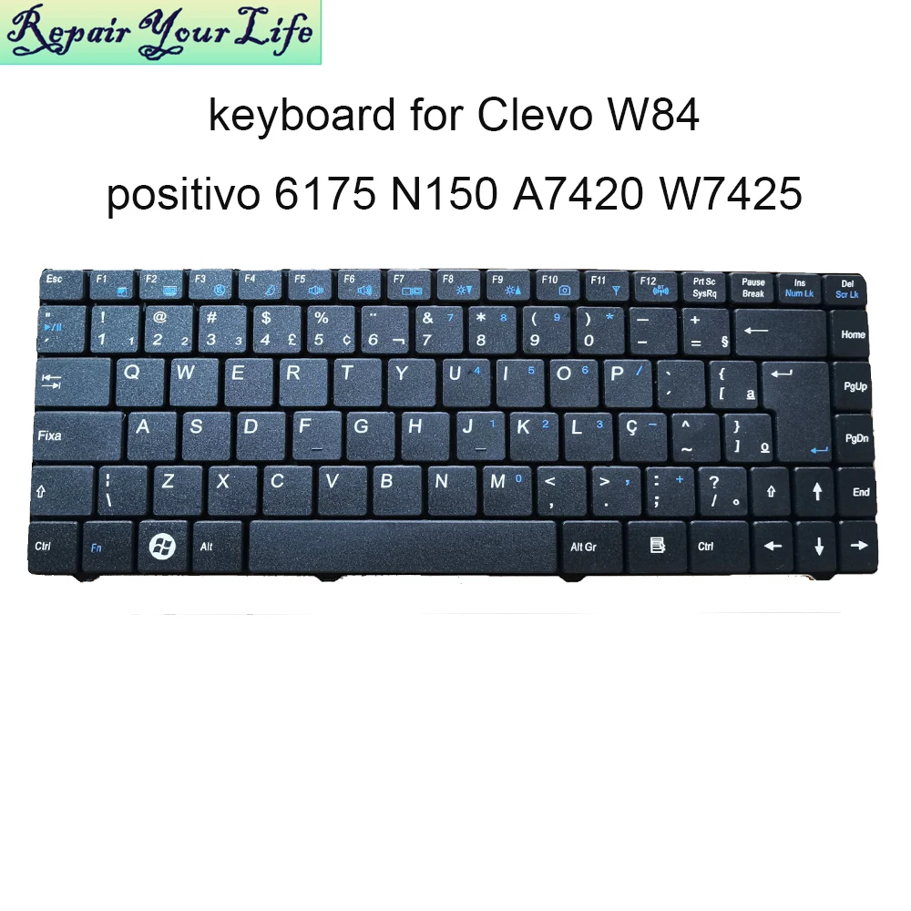

BR Brazilian laptop Keyboard pc for Clevo W84 W84T Positivo 6175 N150 Itautec A7420 W7425 Intelbras I300 4129 6-80-W84BR-332-1