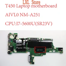 T450 motherboard Mainboard For Thinkpad T450 Laptop 20BV 20BU 20DJ  AIVL0 NM-A251 CPU:I7-5600U FRU 00HN531 00HN535 00HT728 NEW