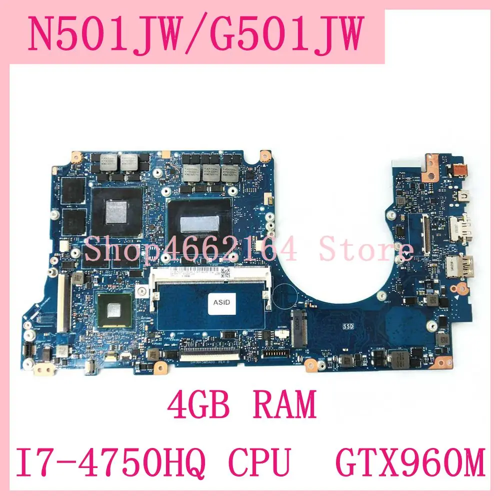 

N501JW motherboard I7-4750HQ CPU GTX960M 4GB RAM For ASUS G501J G501JW N501JW UX501J UX50JW FX60J Laptop mainboard 100% Test OK