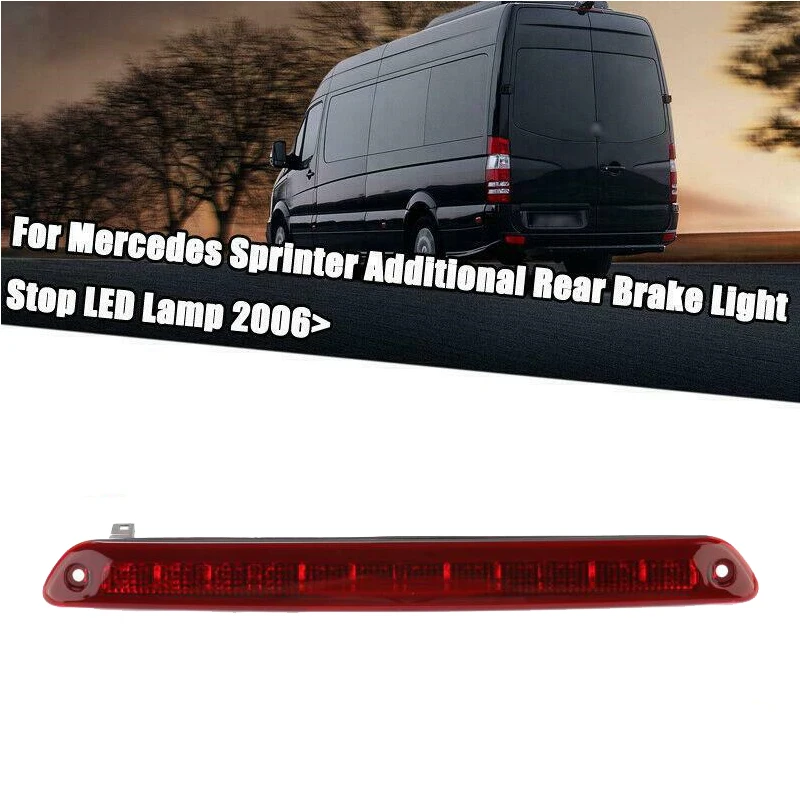 

Auto LED Rear Tail Third High Level Brake Stop Light Reflector Signal Lamp for Mercedes-Benz Sprinter 2006+ /VW Crafter 2006+