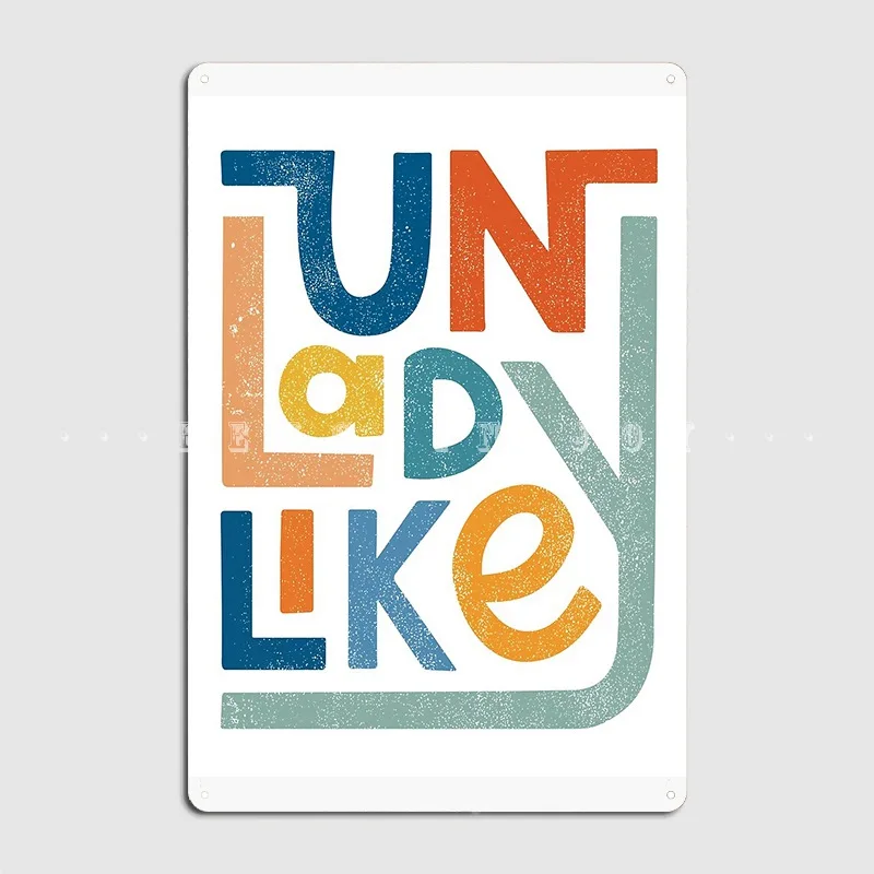 

Unladylike Poster Metal Plaque Pub Club Bar Designing Poster Tin Sign Poster