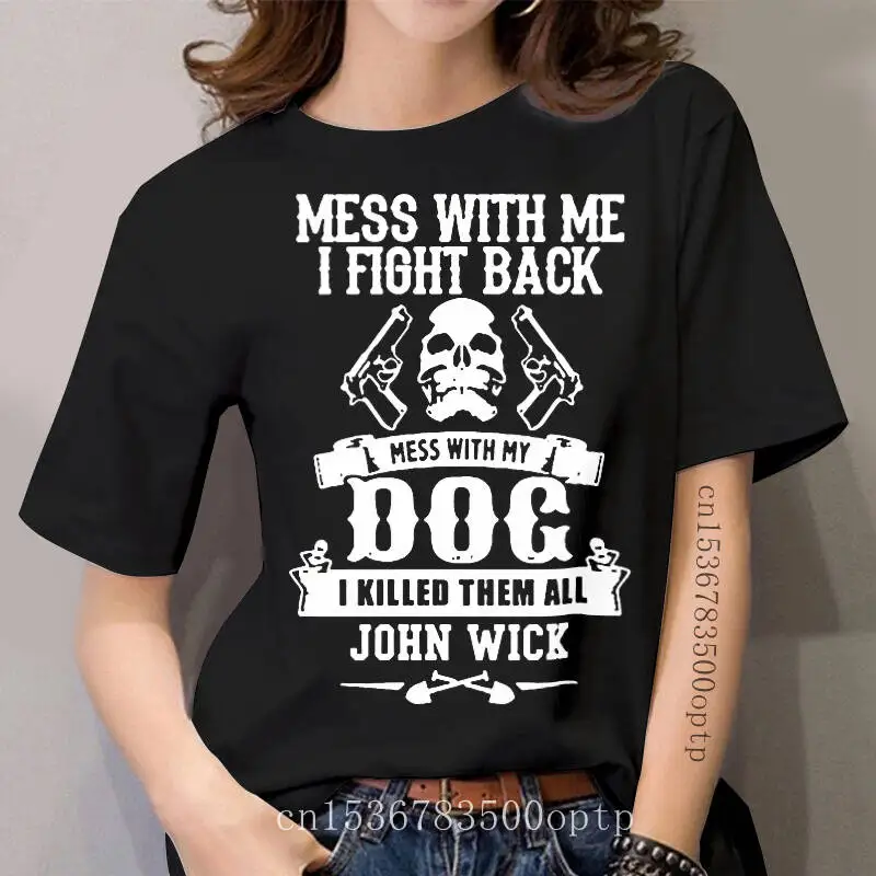 

Dont Mess With My Dog John Wick T shirt women Tee Short Sleeve Gift New US