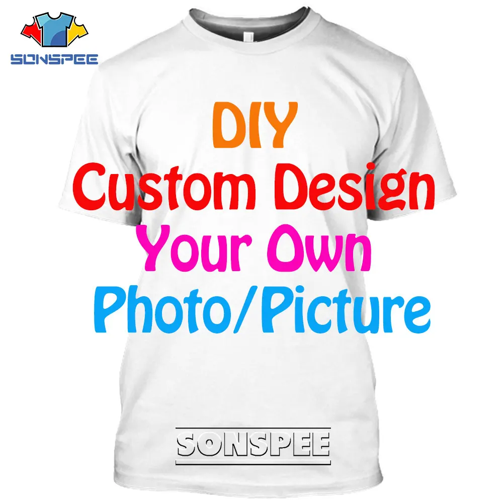 

SONSPEE 3D Print Create Customer Design Anime/Photo/Star/You Want/Singer Pattern/DIY Kid T-Shirt Sublimation Sweatshirt Tee Tops