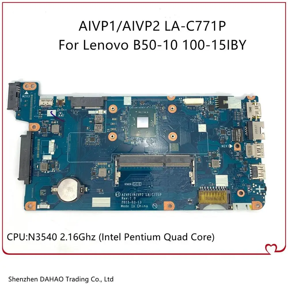 

For Lenovo B50-10 100-15IBY Laptop motherboard AIVP1/AIVP2 LA-C771P W/ N3540 2.16Ghz (Intel Pentium Quad Core) 100% Fully Tested